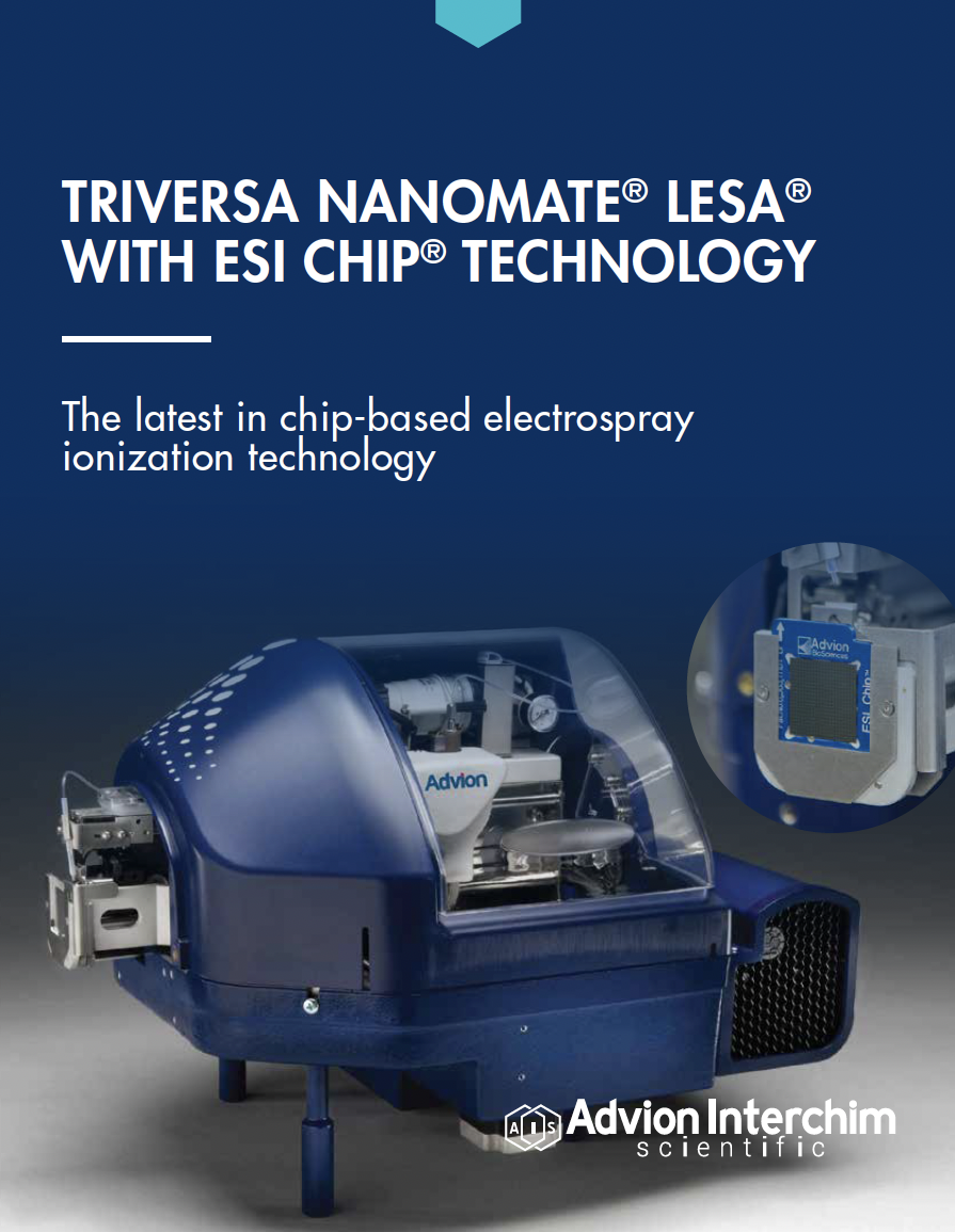TriVersa NanoMate<sup>®</sup> LESA<sup>®</sup> with ESI Chip<sup>®</sup> Technology
